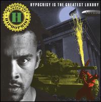 Hypocrisy Is the Greatest Luxury - The Disposable Heroes of Hiphoprisy