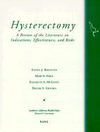 Hysterectomy: A Review of the Literature on Indications, Effectiveness, and Risks - Bernstein, Steven, Professor, and Fiske, Mary E, and McGlynn, Elizabeth A