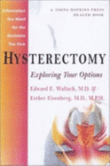 Hysterectomy: Exploring Your Options