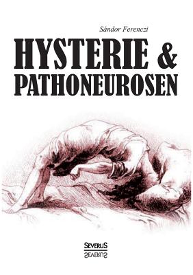 Hysterie Und Pathoneurosen - Ferenczi, Sandor