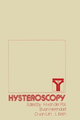 Hysteroscopy - Van Der Pas, H (Editor), and Van Herendael, B (Editor), and Keith, L G (Editor)