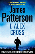 I, Alex Cross - Patterson, James