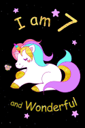 I am 7 and Wonderful: Cute Unicorn 6x9 Activity Journal, Sketchbook, Notebook, Diary Keepsake for Women & Girls! Makes a great gift for her 7th birthday.