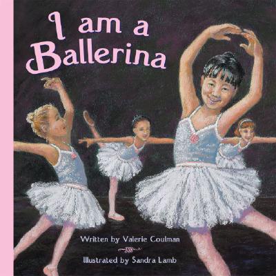 I Am a Ballerina - Coulman, Valerie