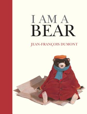 I Am a Bear - Dumont, Jean-Francois