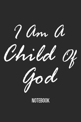 I Am a Child of God - Notebook: Lined Notebook for People Who Like to Write - Lang, Fritz
