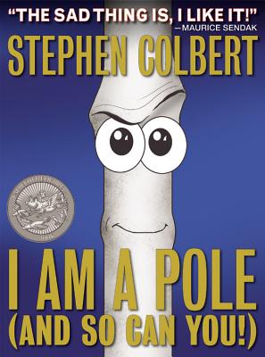 I Am a Pole (and So Can You!) - Colbert, Stephen
