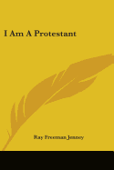 I Am a Protestant