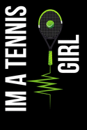 I Am A Tennis Girl: Funny Cute Design Tennis Journal Perfect And Great Gift For Girls Tennis Player or Tennis fan