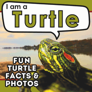 I am a Turtle: A Children's Book with Fun and Educational Animal Facts with Real Photos!