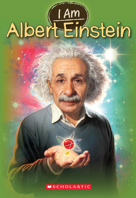 I Am Albert Einstein (I Am #2) - Norwich, Grace, and Simon, Ute (Illustrator)