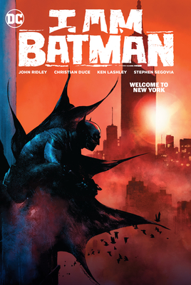 I Am Batman Vol. 2: Welcome to New York - Ridley, John
