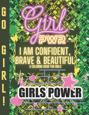I Am Confident, Brave & Beautiful A Coloring Book for Girls: Positive, educational and fun a great gift for any girl - #, Tiny Star