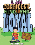 I Am Confident, Kind, and Loyal: Affirmation Coloring Book for Girls