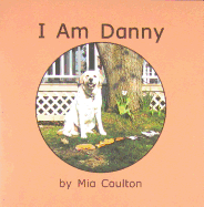 I Am Danny - Coulton, Mia