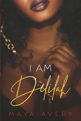 I Am Delilah - Avery, Maya