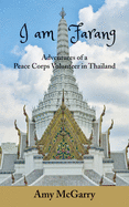 I am Farang: Adventures of a Peace Corps Volunteer in Thailand