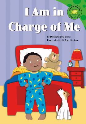 I Am in Charge of Me - Rau, Dana Meachen