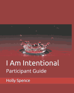 I Am Intentional: Participant Guide