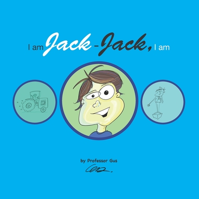 I am Jack - Jack I am - Gus, Professor