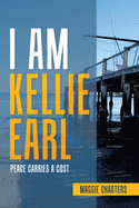 I Am Kellie Earl: Peace Carries a Cost