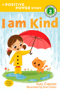 I Am Kind: A Positive Power Story