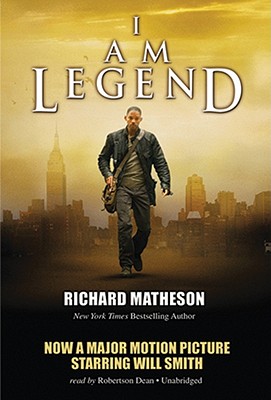 I Am Legend - Matheson, Richard, and Dean, Robertson (Read by)