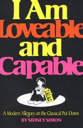 I Am Loveable & Capable - Simon, Sidney B, Dr.