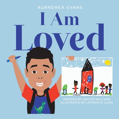 I Am Loved - Evans, Aurndrea, and Williams, Ashton