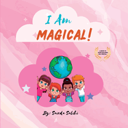 I am Magical: A children's book to make every child Feel Special (I Am Series)