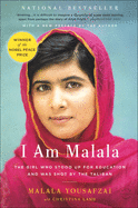 I Am Malala: The Girl Who Stood Up for Education and Was Shot by the Taliban