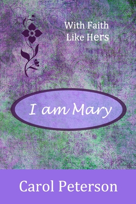 I am Mary - Peterson, Carol