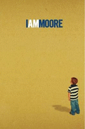 I am Moore
