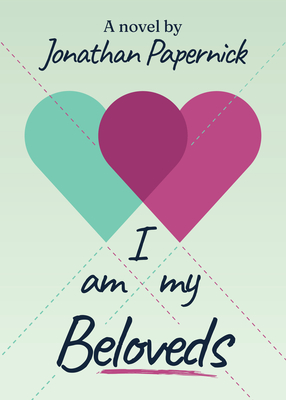 I Am My Beloveds - Papernick, Jonathan