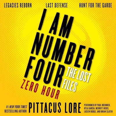 I Am Number Four: The Lost Files: Zero Hour: Legacies Reborn; Last Defense; Hunt for the Garde - Lore, Pittacus, and Boehmer, Paul (Read by), and Boehmer, J Paul (Read by)