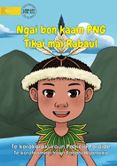 I Am PNG: Tikai Lives in Rabaul - Ngai bon kaain PNG Tikai maii Rabaul (Te Kiribati): Tikai Lives in Rabaul -