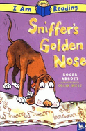 I Am Reading: Sniffer's Golden Nose: Sniffer's Golden Nose