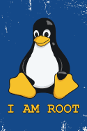 I Am Root: Linux Mascot Logo Tux the Penguin Nerd Geek Sysadmin Notebook Journal Diary Logbook