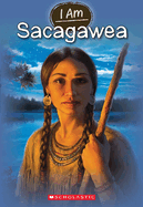 I Am Sacagawea (I Am #1)