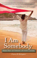 I Am Somebody: Bringing Dignity and Compassion to Alzheimer's