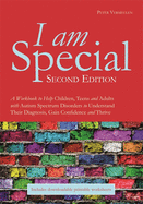 I am Special: A Workbook to Help Children, Teens and Adults with Autism Spectrum Disorders to Understand Their Diagnosis, Gain Confidence and Thrive