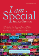 I am Special: A Workbook to Help Children, Teens and Adults with Autism Spectrum Disorders to Understand Their Diagnosis, Gain Confidence and Thrive