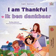 I am Thankful (English Dutch Bilingual Children's Book)