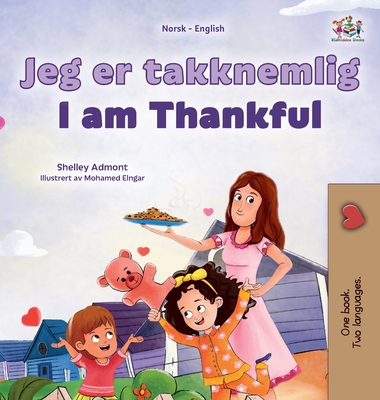 I am Thankful (Norwegian English Bilingual Children's Book) - Admont, Shelley, and Books, Kidkiddos