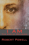 I Am: The End of Religion