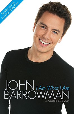 I Am What I Am - Barrowman, John, and Barrowman, Carole E