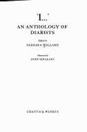 "I": An Anthology of Diarists - Willard, Barbara