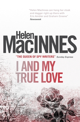 I and My True Love - Macinnes, Helen