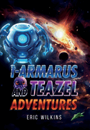 I-Armarus and Teazel Adventures
