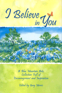 I Believe in You: A Blue Mountain Arts Collection Full of Encouragement and Inspiration - Morris, Gary (Editor)